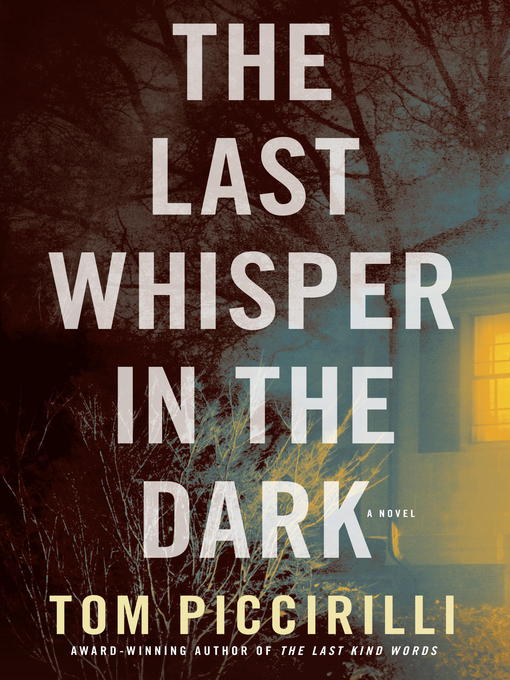 Title details for The Last Whisper in the Dark by Tom Piccirilli - Available